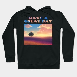 Have A Great Day Sunrise Over Field Hoodie